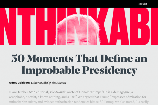 The Atlantic launches “Unthinkable”: 50 Writers. 50 Essays. 50 moments that define the Trump presidency