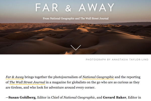 Far & Away magazine: the result of NatGeo’s storytelling and WSJ’s global insights