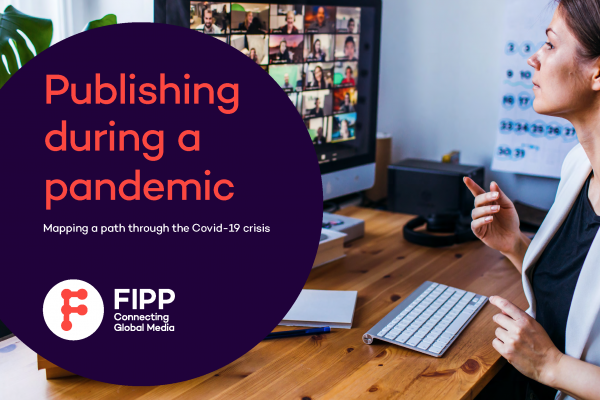 [FIPP Insight Report] Publishing during a pandemic: Mapping a path through the Covid-19 crisis