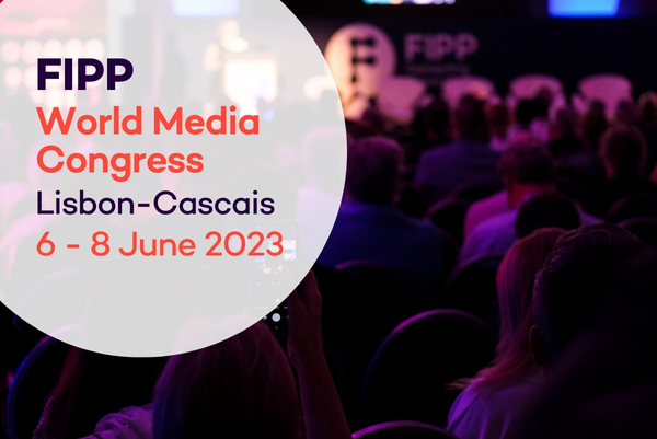 FIPP World Media Congress 2023