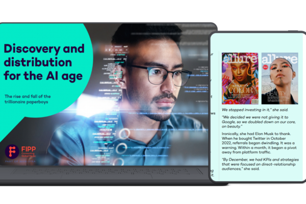 FIPP launches new report exploring discovery and distribution for the monopoly AI age